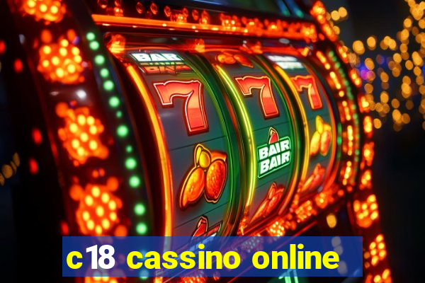 c18 cassino online